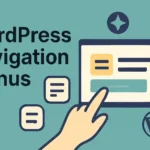 Create, manage and optimize WordPress navigation menus