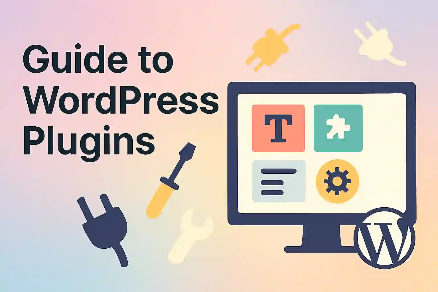 The Ultimate Guide to WordPress Plugins: Installation, Management & Essential Picks