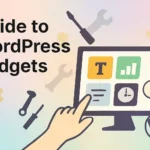 The Ultimate Guide to WordPress Widgets
